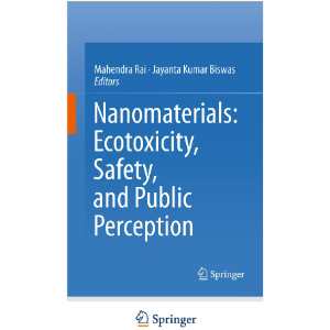 Nanomaterials_Ecotoxicity, Safety and Public Perception